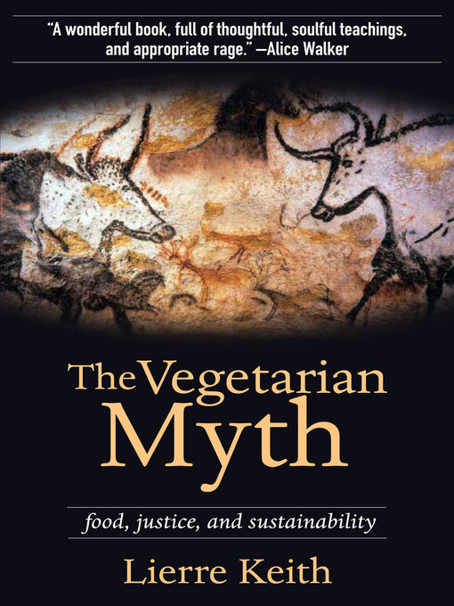 Title details for The Vegetarian Myth by Lierre Keith - Available